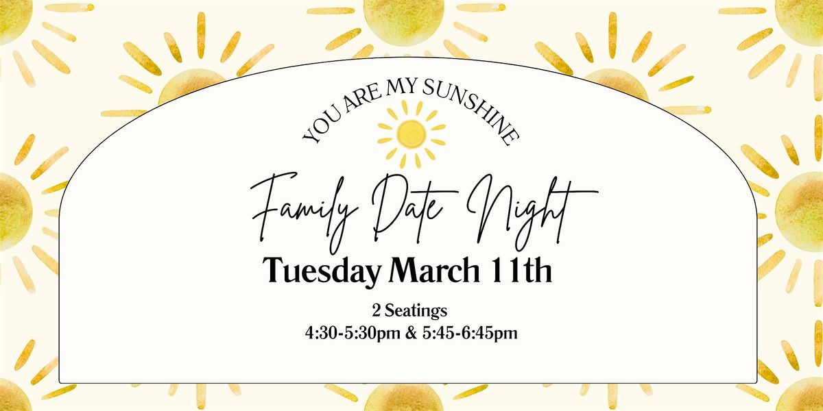 You Are My Sunshine  Family Date Night