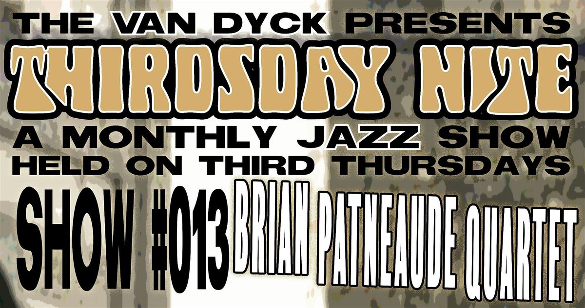 THIRDSDAY NITE #012 Brian Patneaude Quartet