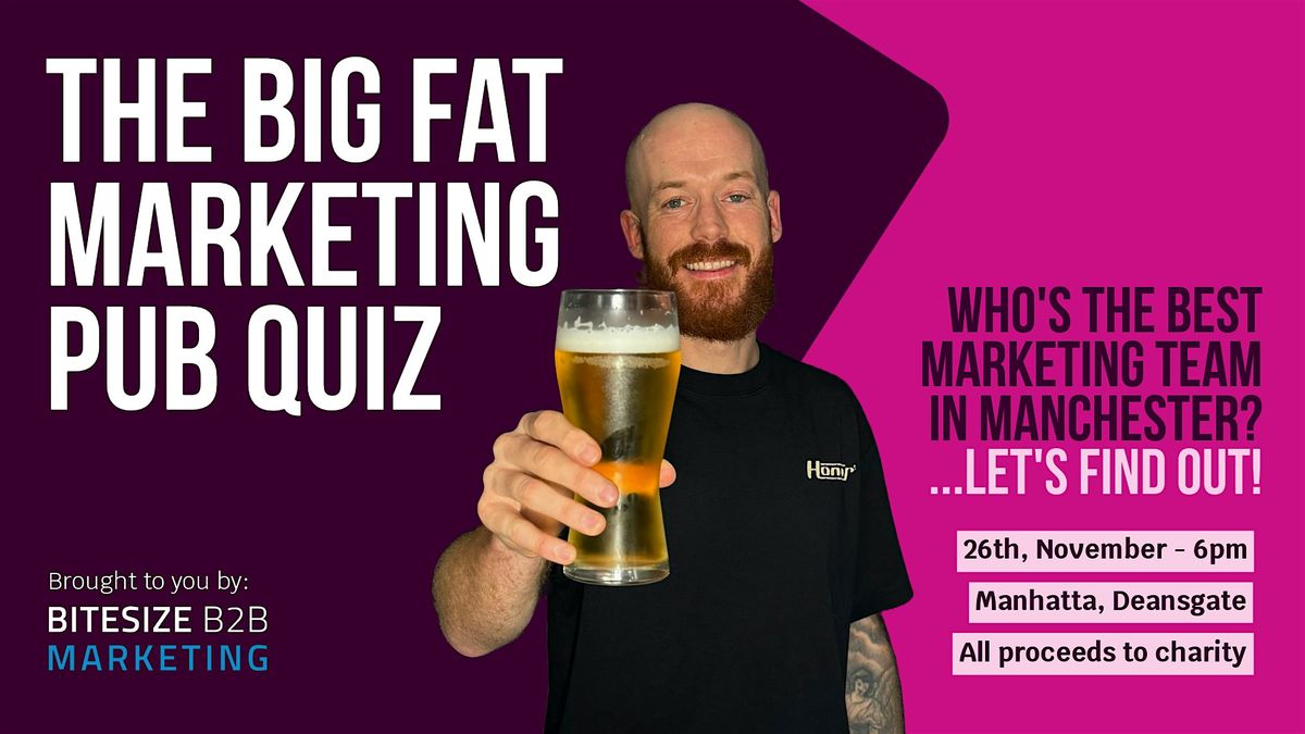 The Big Fat Marketing Pub Quiz, Manchester