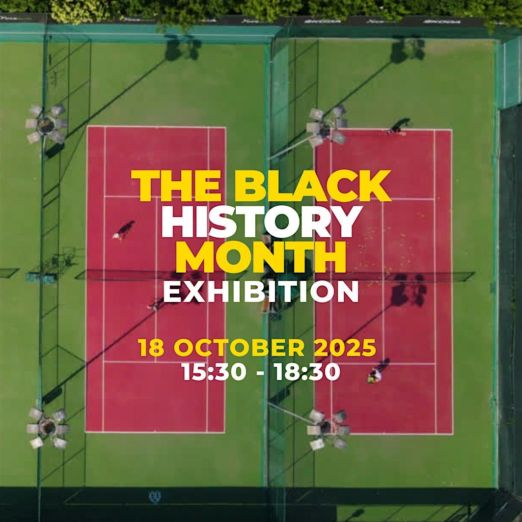 BLACK TENNIS MENTORS PRESENTS: THE BLACK HISTORY MONTH EXHIBITION
