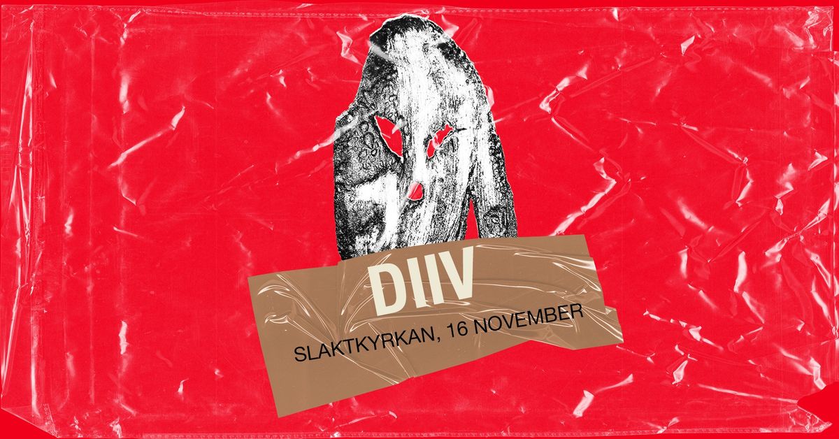 DIIV + Tim Kinsella & Jenny Pulse | Slaktkyrkan