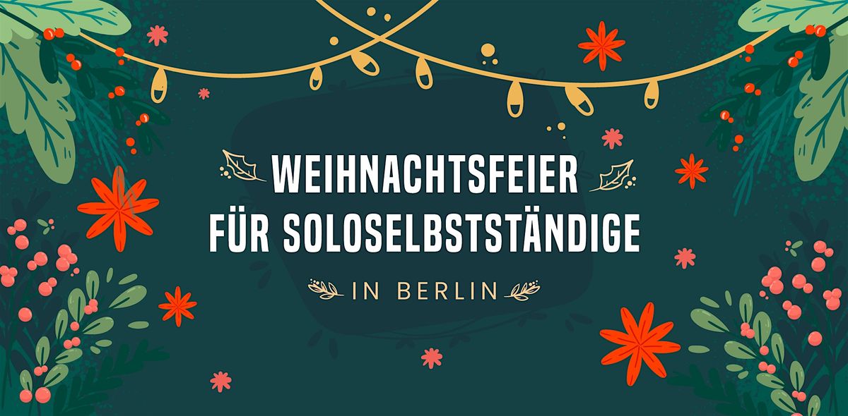 Weihnachtsfeier f\u00fcr soloselbstst\u00e4ndige Frauen in Berlin \u2013 2025