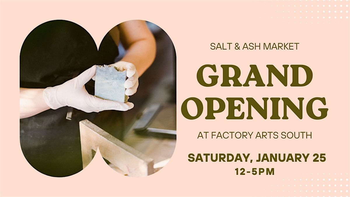 Salt & Ash Market GRAND OPENING