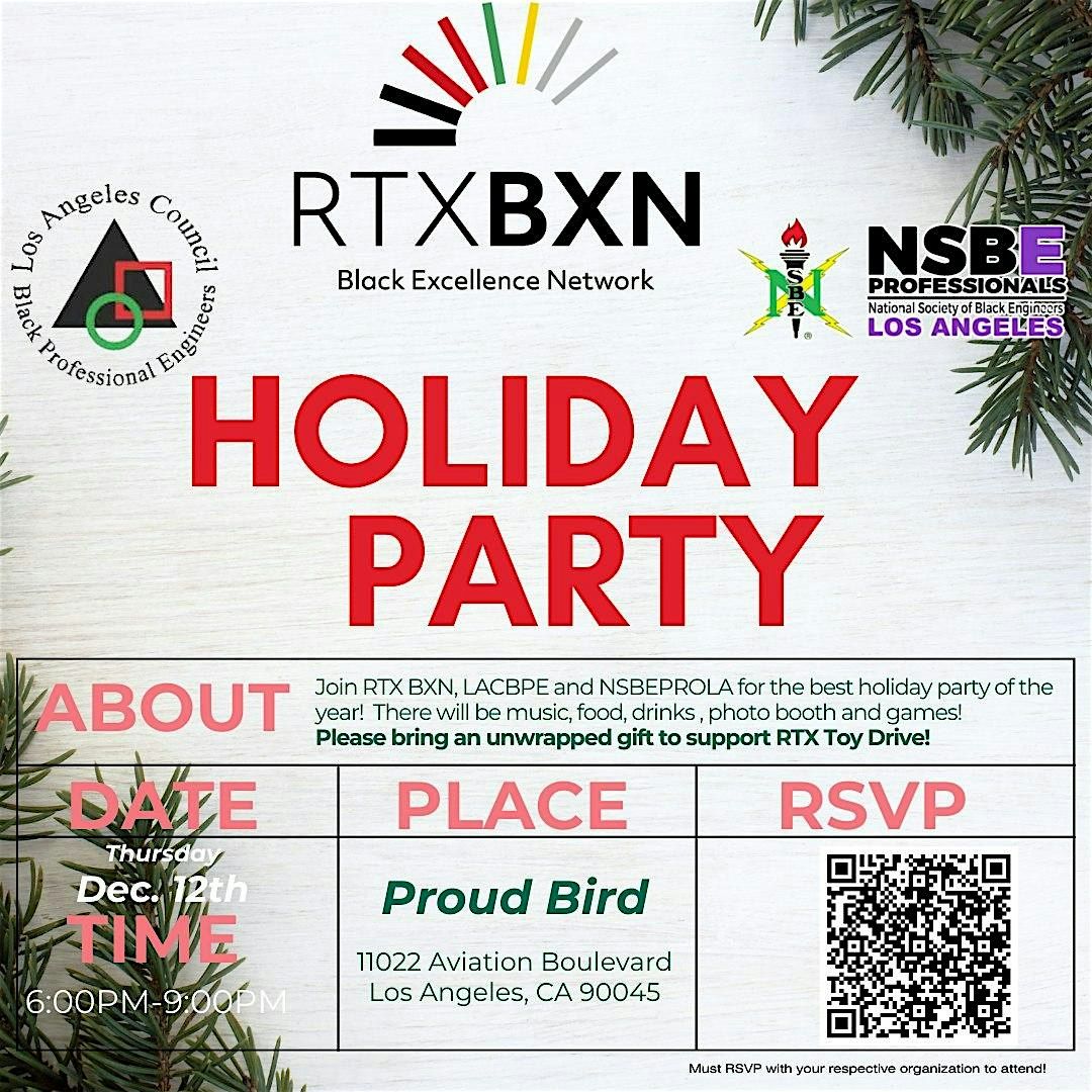 RTX BXN x LACBPE x NSBE Los Angeles Holiday Party