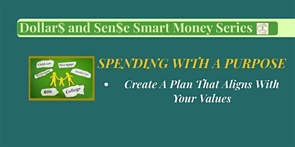 Spending With A Purpose:  Build A Plan That Reflects Your Values