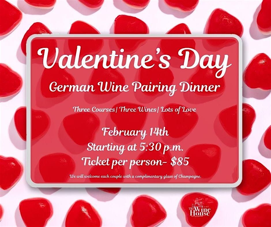 Valentine's Day- A German Wine Pairing Dinner.