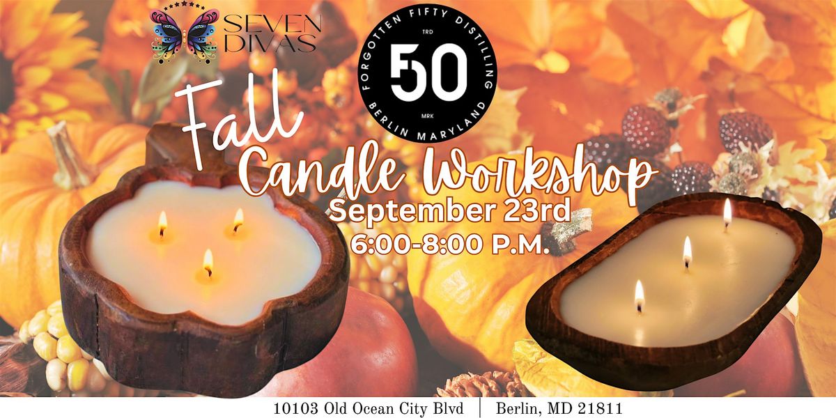 Fall Candle Workshop @ Forgotten 50