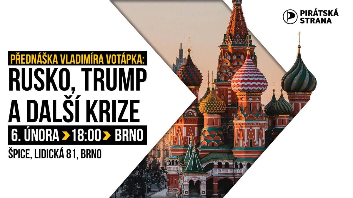 Rusko, Trump a dal\u0161\u00ed krize: P\u0159edn\u00e1\u0161ka Vladim\u00edra Vot\u00e1pka