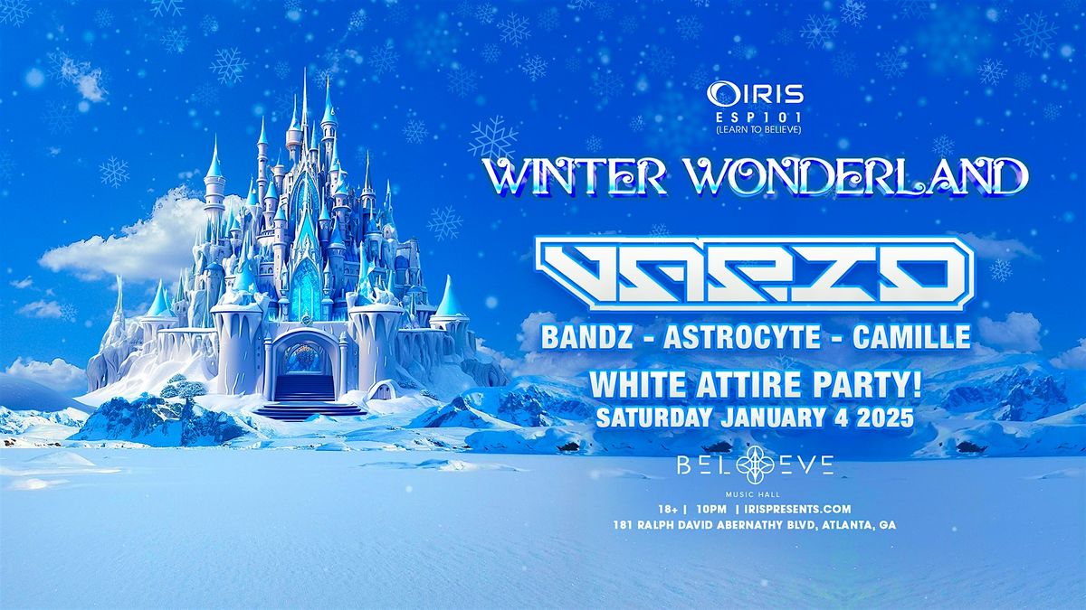 Iris Presents: Winter Wonderland @ Believe Music Hall | Sat, Jan 4th!