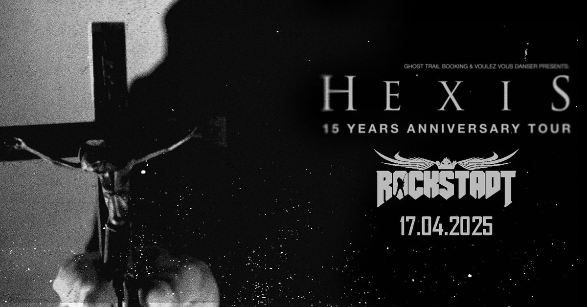 HEXIS at Rockstadt \/ 17.04.2025