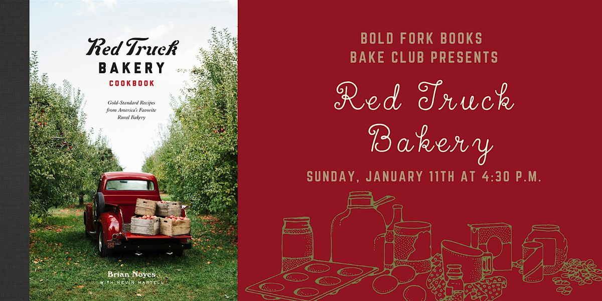 January Bake Club: RED TRUCK BAKERY COOKBOOK by Brian Noyes