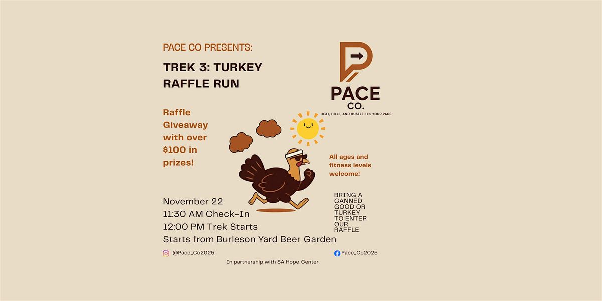 Pace Co. \u2013 Trek 3: Turkey Raffle Run