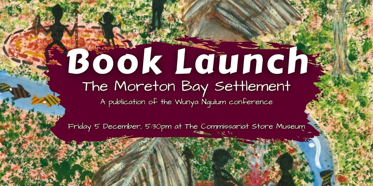 Book Launch: The Moreton Bay Settlement