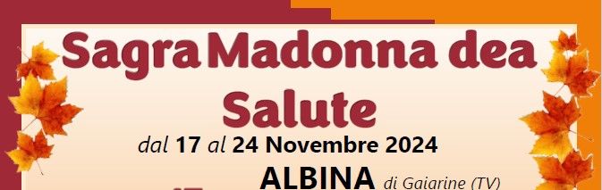 Sagra Madonna dea Salute 2024 - Albina 