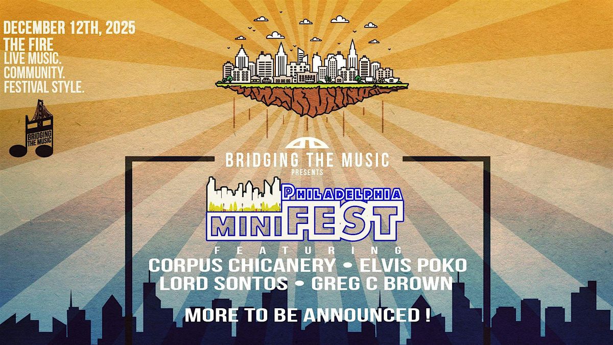 Bridging The Music Presents: Philadelphia miniFEST