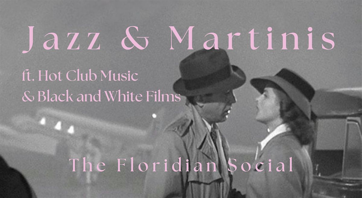 Jazz & Martinis at The Floridian Social | 21+