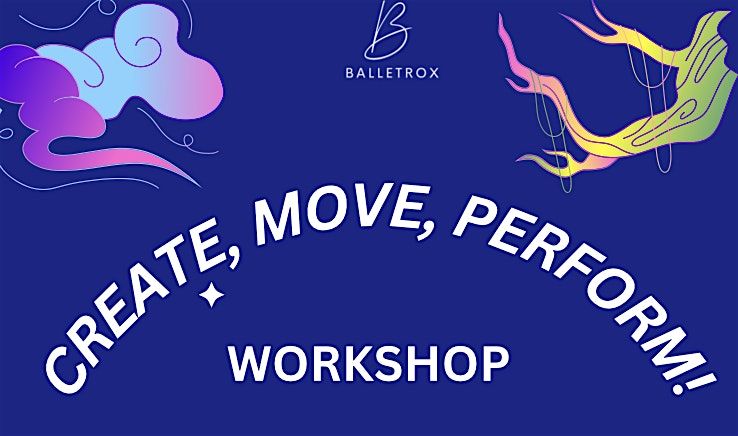 Create, Move, Perform Dance Workshop