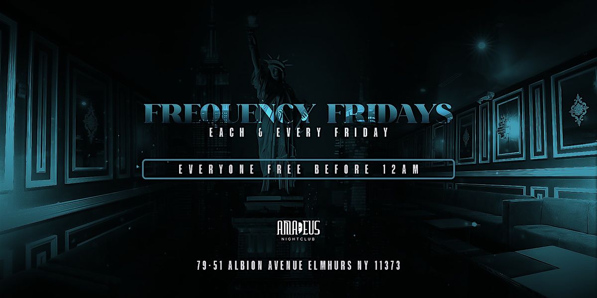 Friday March 7th 2025 : Frequency Fridays at Amadeus Nightclub