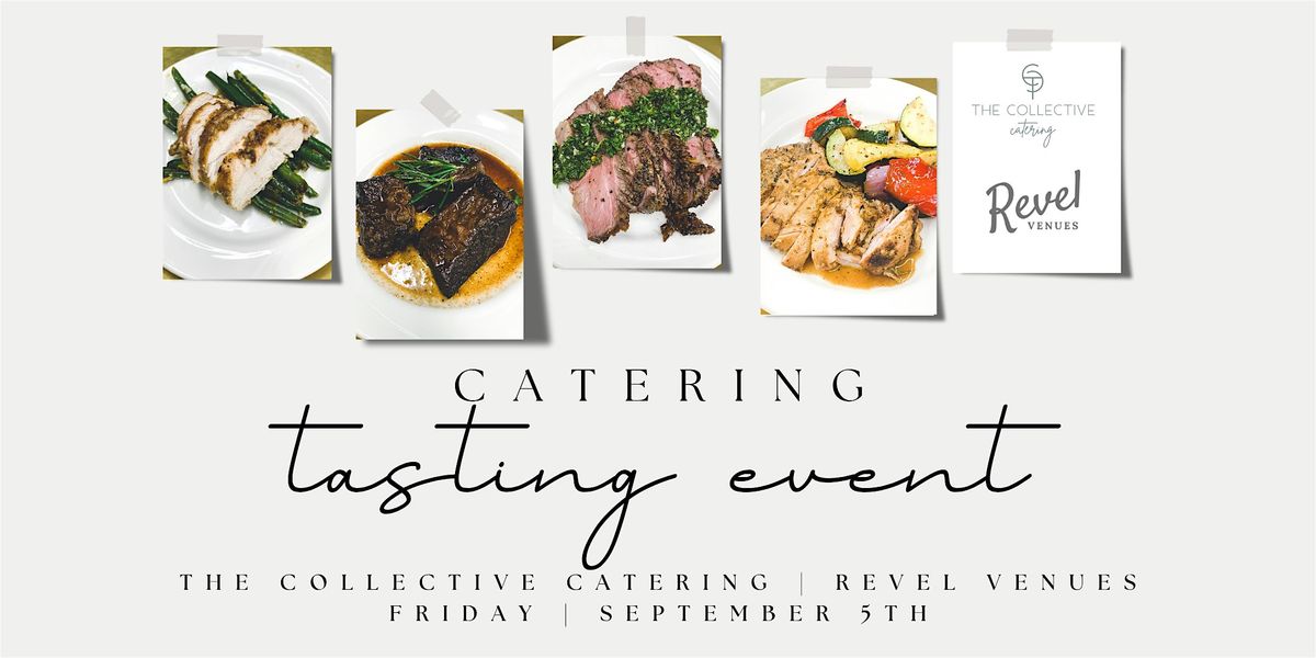 The Collective Catering & Revel Venues Menu Tasting Event
