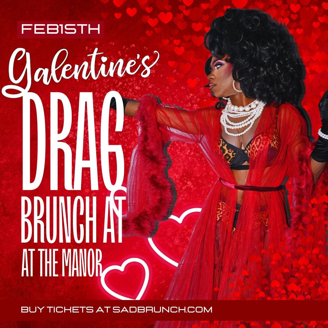 Galentine's Drag Brunch at The Manor!