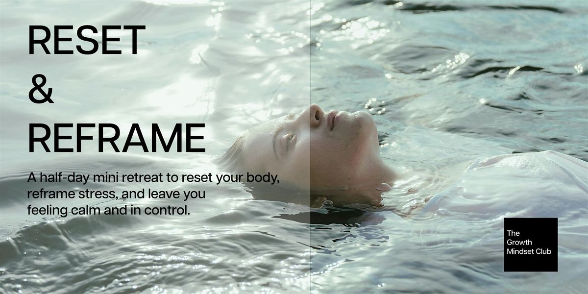 "Reset & Reframe" Mini Retreat in London