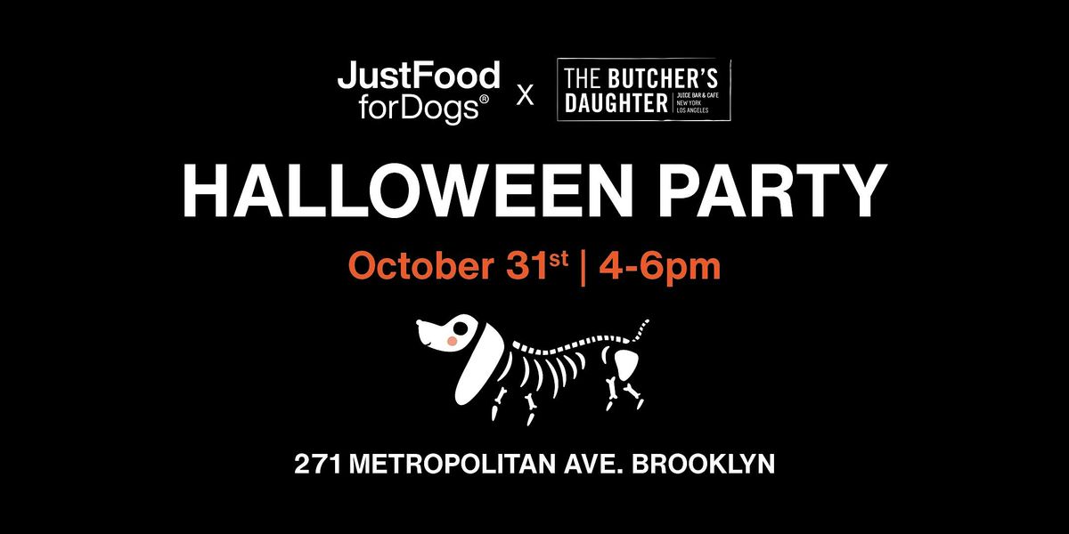 JustFoodForDogs x The Butcher's Daughter Halloween Party