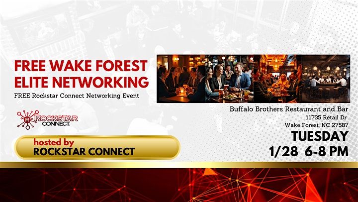 Free Wake Forest Elite Rockstar Connect Networking Event (January, NC)