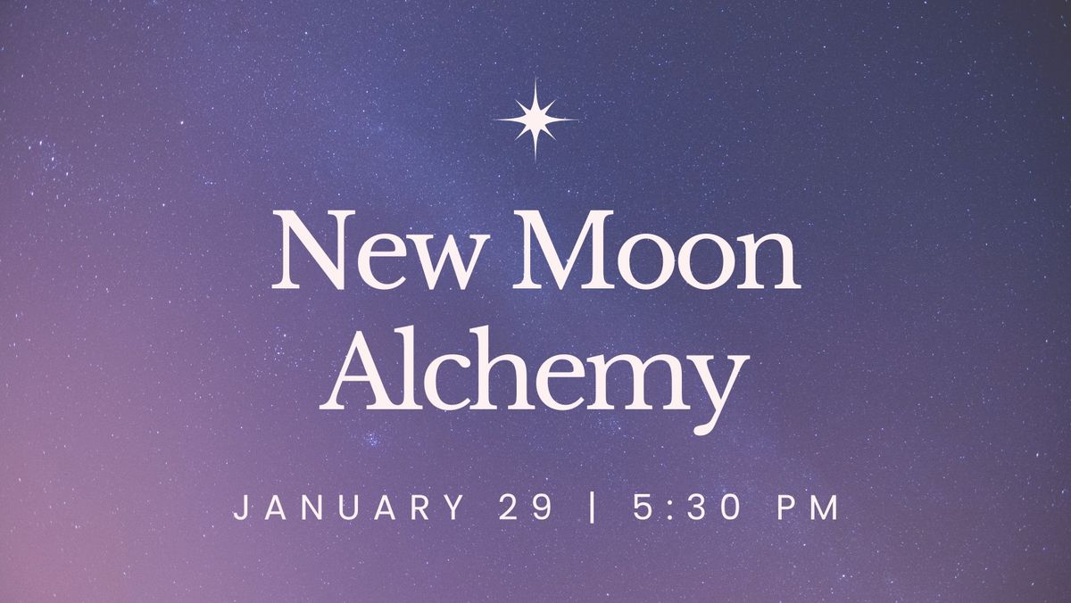 New Moon Alchemy