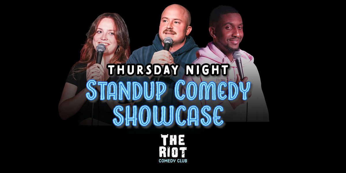 The Riot presents 9PM Thursday Night Standup Comedy Showcase!