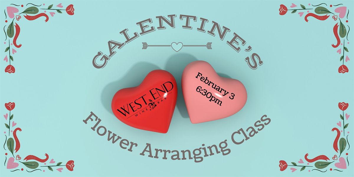 Galentine's Flower Arranging Class