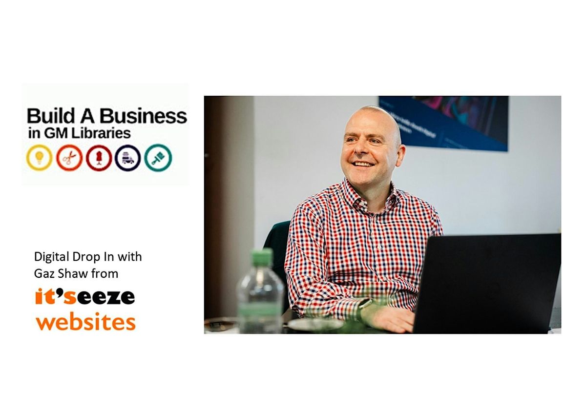 Digital Drop-in for business with Gaz Shaw from It's eeze websites