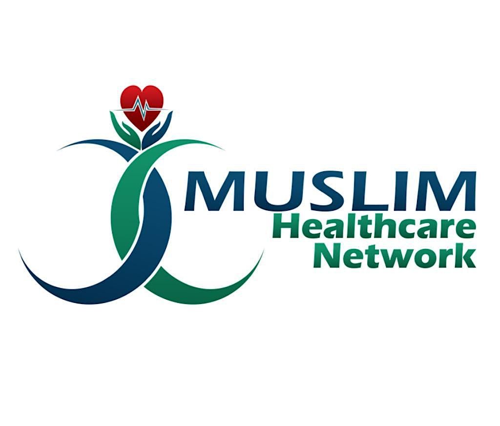 Muslim Healthcare Network Annual Meeting