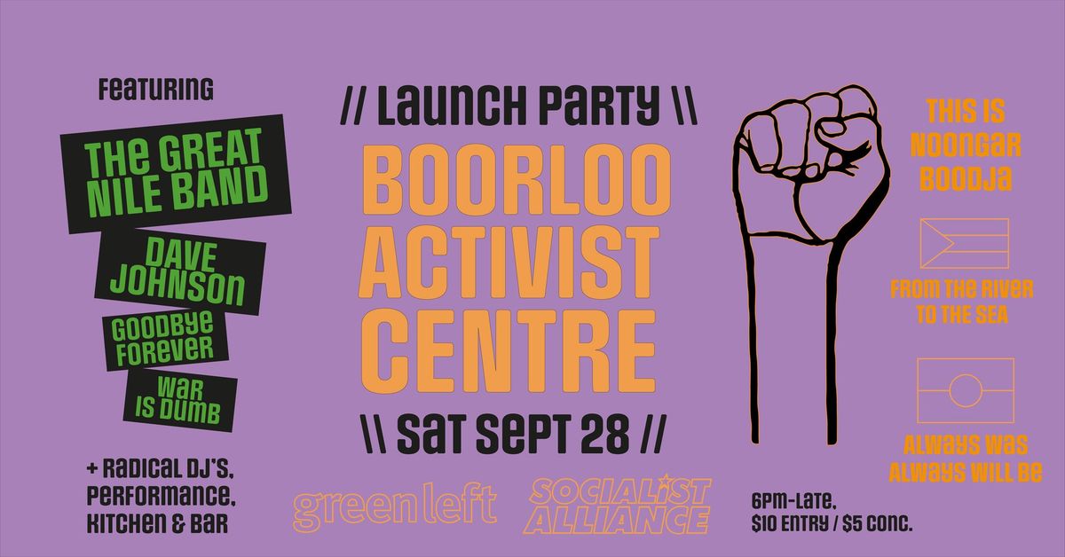 Boorloo Activist Centre Launch Party!