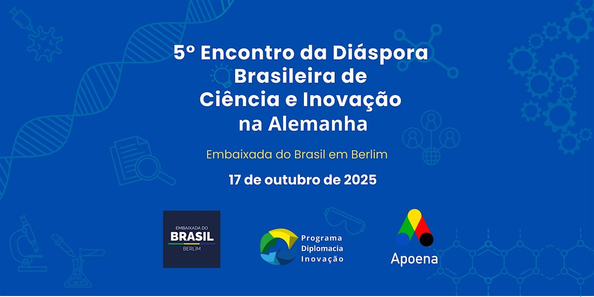 5\u00ba Encontro da Di\u00e1spora Brasileira de Ci\u00eancia e Inova\u00e7\u00e3o na Alemanha