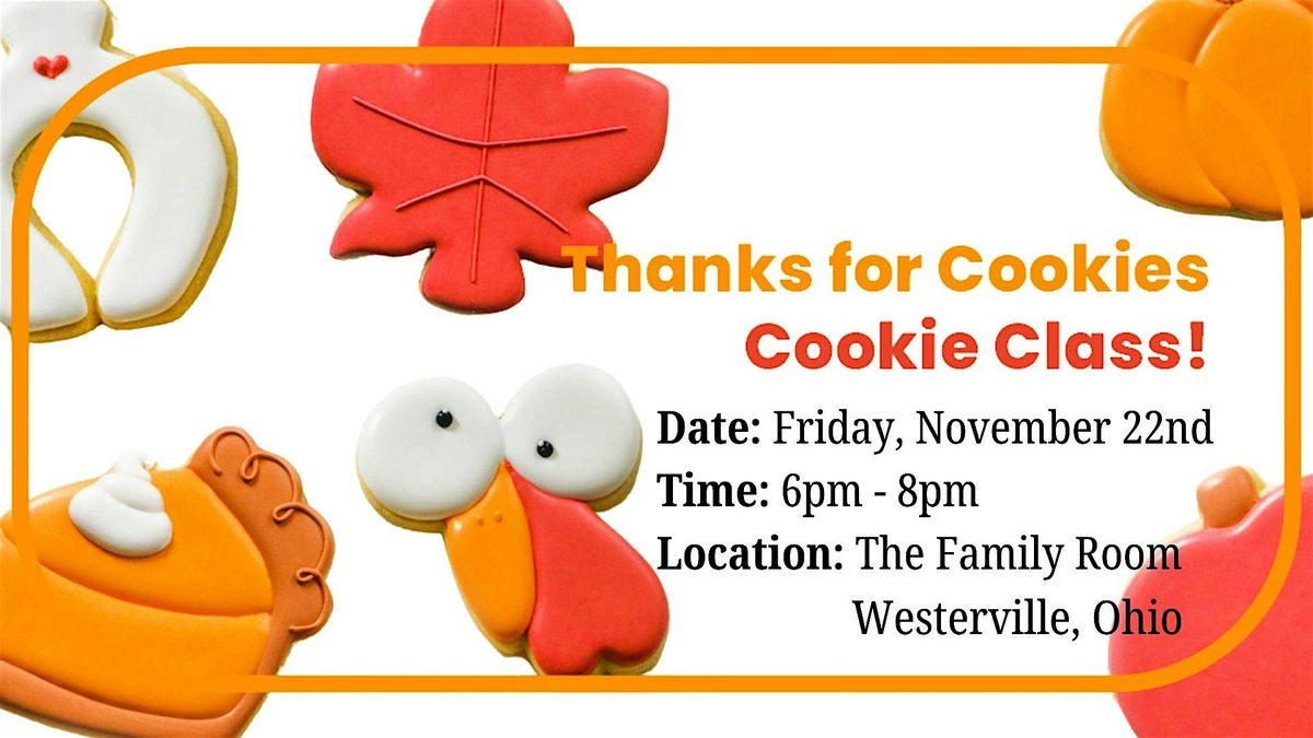 6:00p - Thank Goodness for Cookies! -- Sugar Cookie Decorating Class