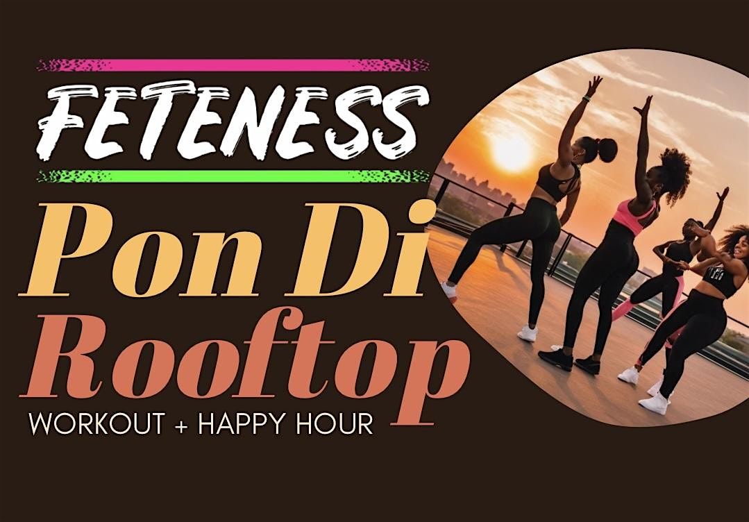 Feteness Pon Di Rooftop! Caribbean Dance Workout & Happy Hour