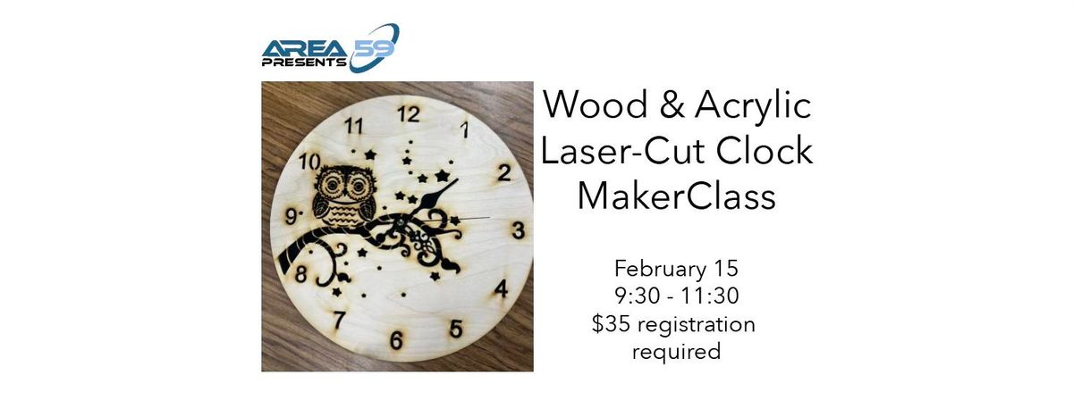 Wood & Acrylic Laser-Cut Clock MakerClass