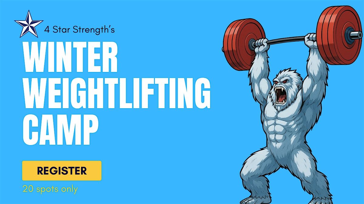 4 Star Winter Weightlifting Camp (2 days)