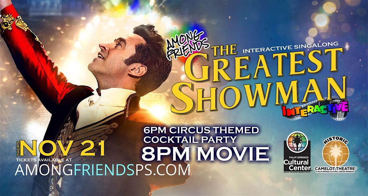 AMONG FRIENDS GREATEST SHOWMAN INTERACTIVE EVENT