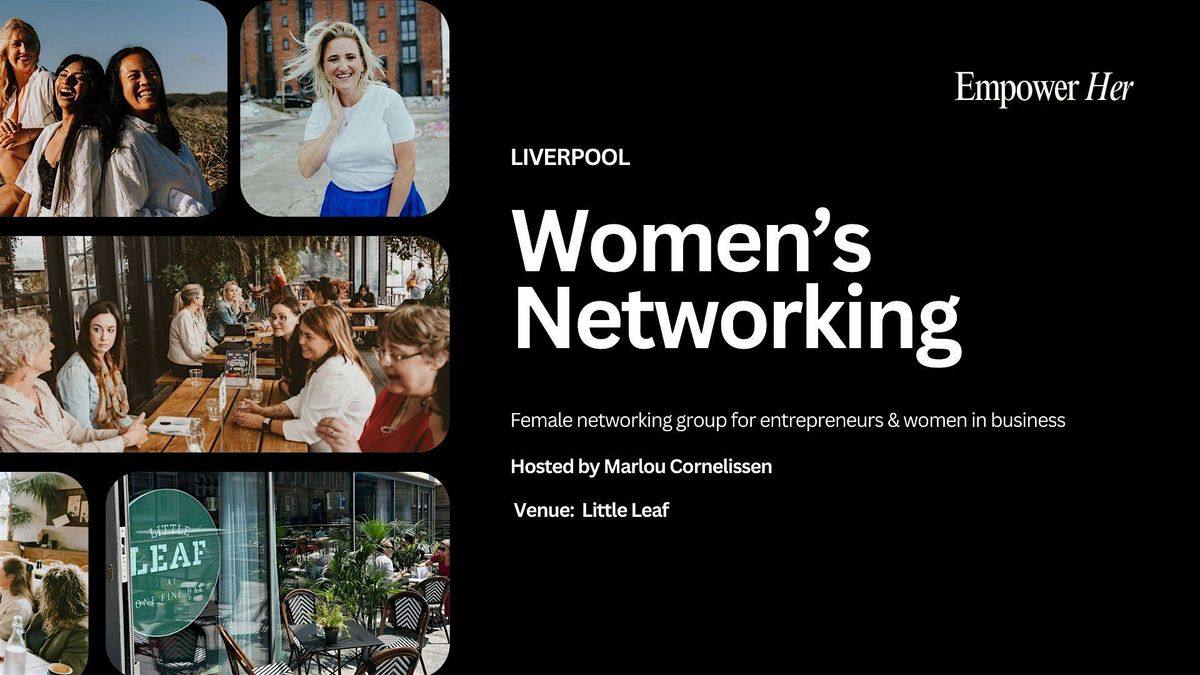 Liverpool - Empower Her Networking - Women in Business Nov Manifestation