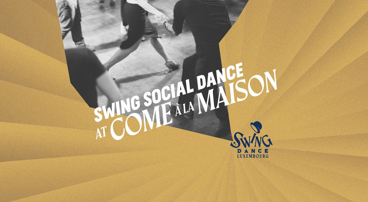 \ud83c\udfb6  Swing Games and Social Dance @Come \u00e0 la maison