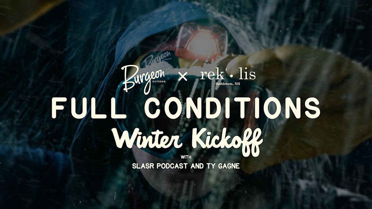 FULL CONDITIONS WINTER KICK OFF!