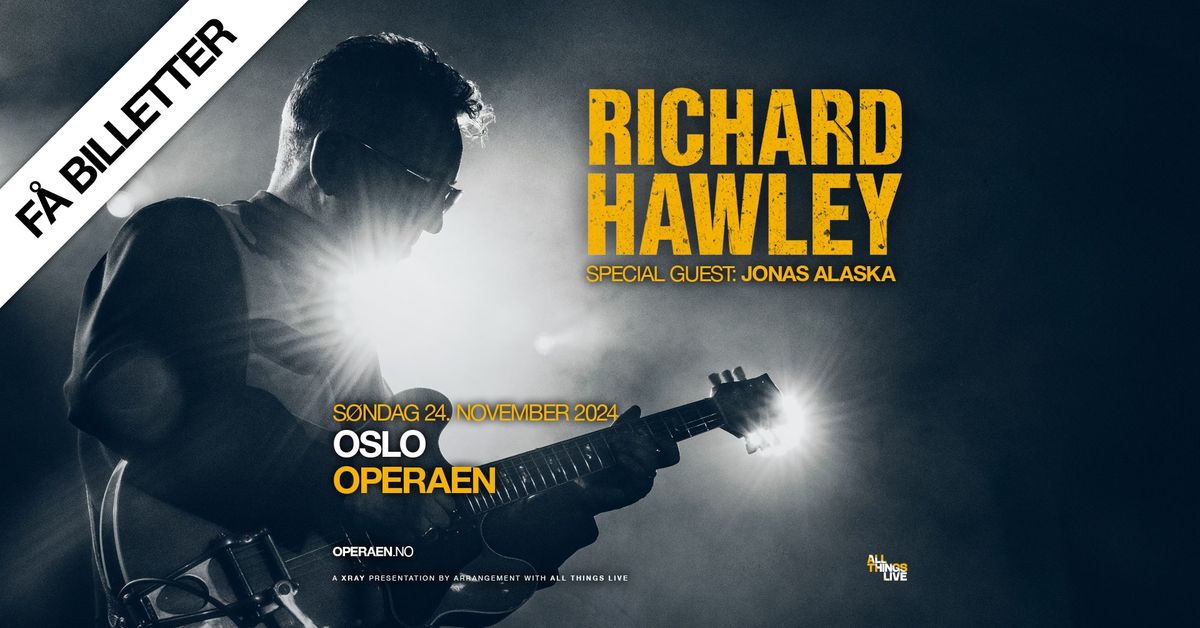 F\u00c5 BILL! Richard Hawley + special guest: Jonas Alaska \/\/ Operaen \/\/ Pres. av All Things Live