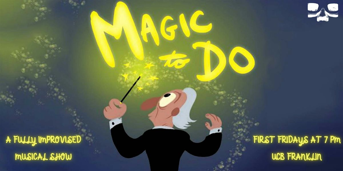 Magic to Do: Musical Improv, Live and LIVESTREAMED!