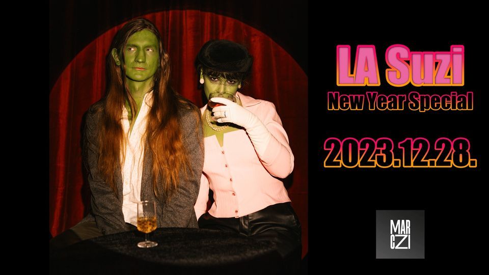 LA Suzi New Year Special - Marczib\u00e1nyi t\u00e9ri M\u0171vel\u0151d\u00e9si K\u00f6zpont