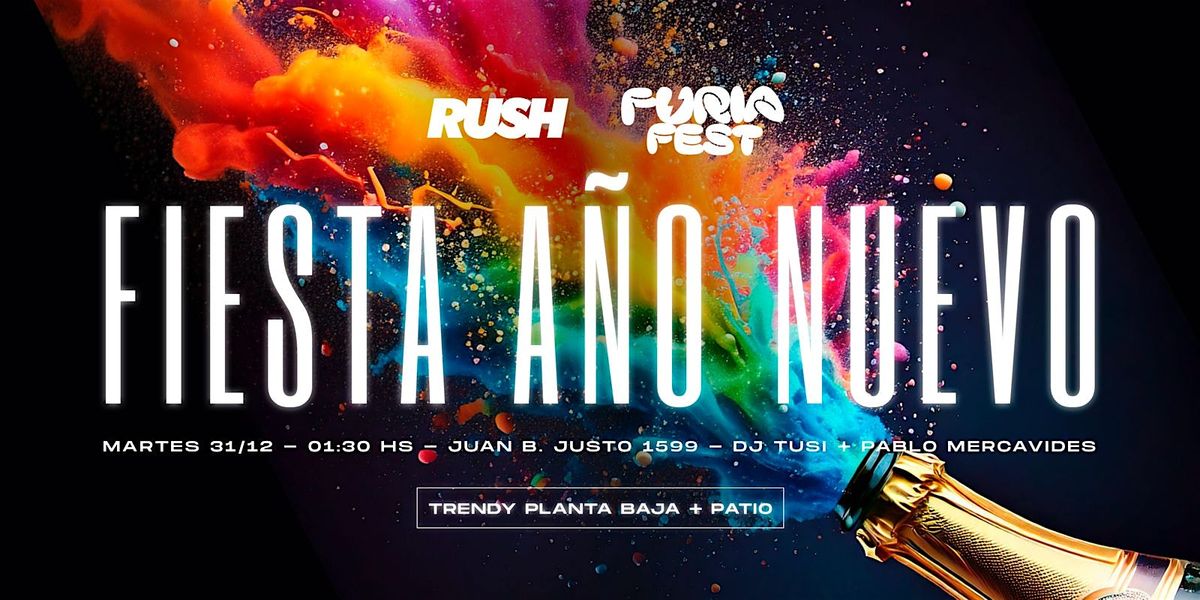 A\u00d1O NUEVO RUSH+FURIA MARTES 31 DE DICIEMBRE POST BRINDIS