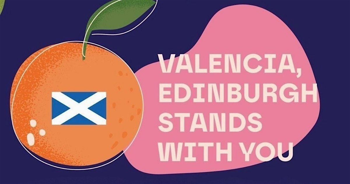 Valencia, Edinburgh Stands with You