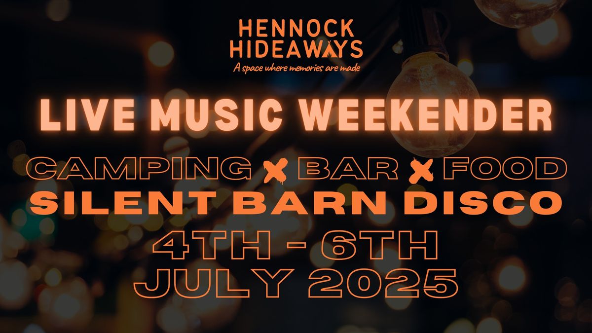 Hennock Hideaways - Live Weekender