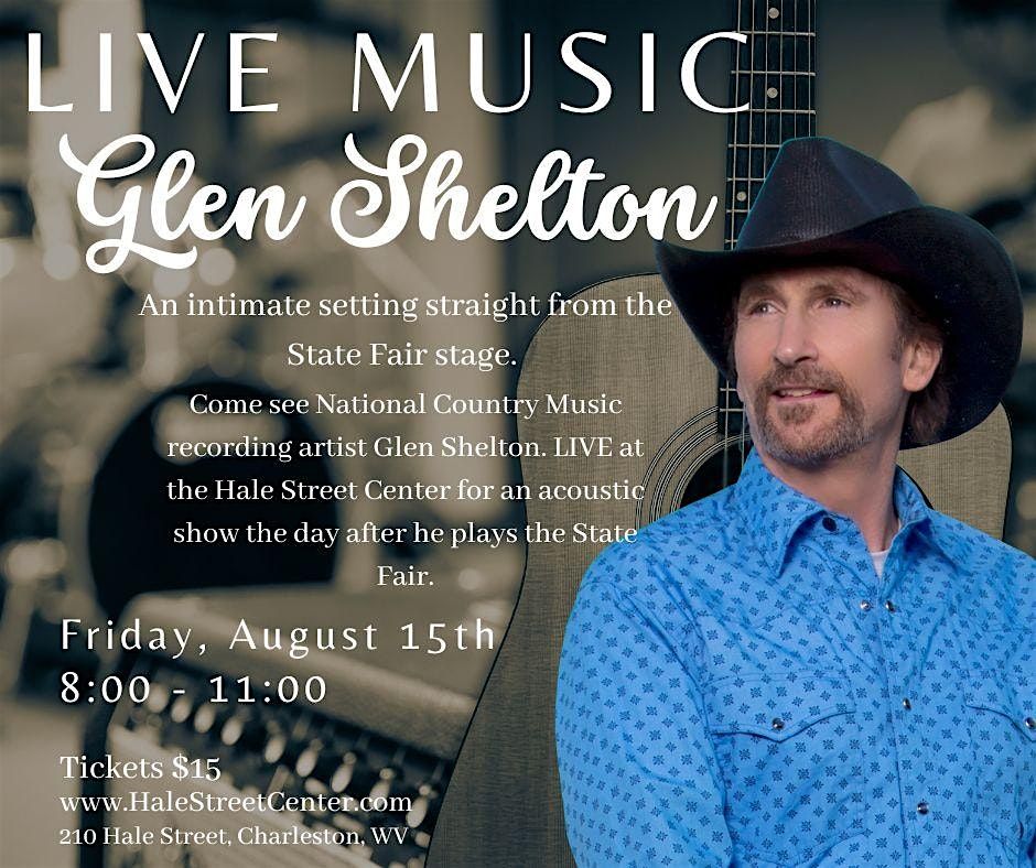 National Country Artist Glen Shelton @ Hale Street Center