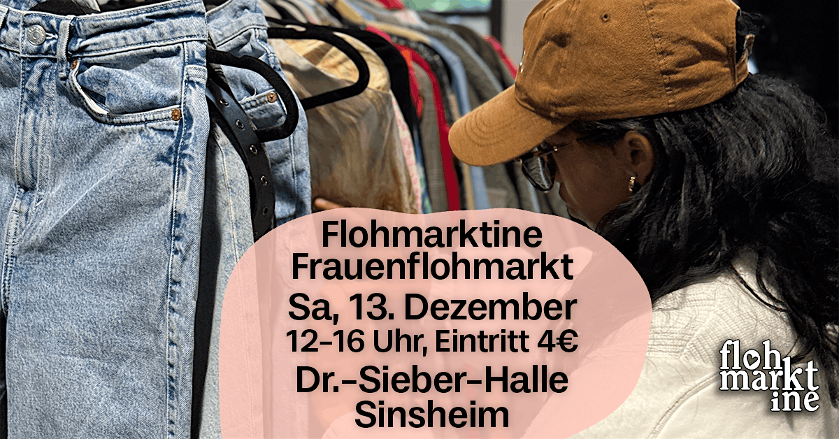 Flohmarktine Frauenflohmarkt \/ M\u00e4dchenflohmarkt! Sa, 13. Dez Sinsheim